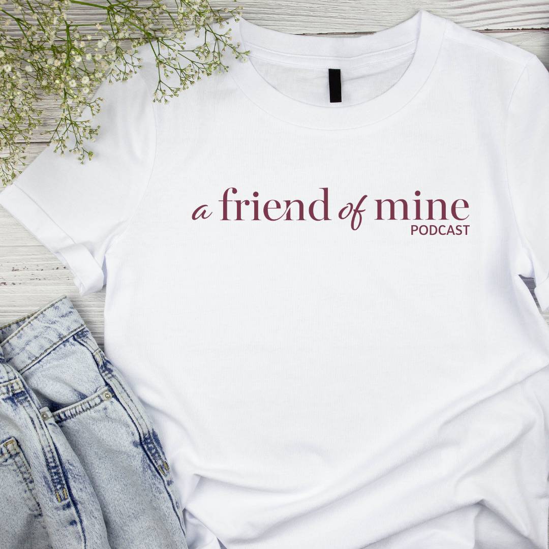 A Friend of Mine Tee