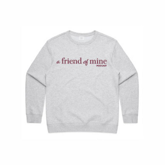 A Friend of Mine Sweatshirt